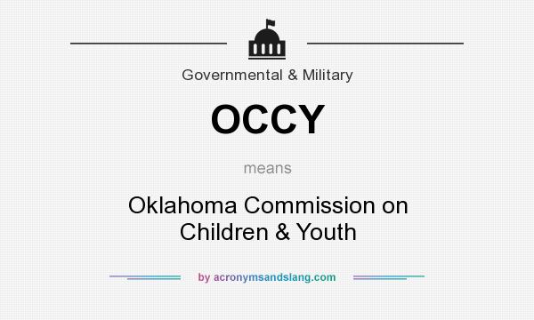 What does OCCY mean? It stands for Oklahoma Commission on Children & Youth
