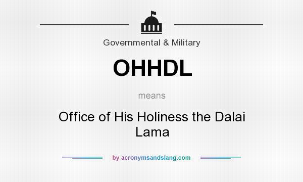 What does OHHDL mean? It stands for Office of His Holiness the Dalai Lama