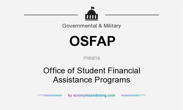 What does OSFAP mean? It stands for Office of Student Financial Assistance Programs