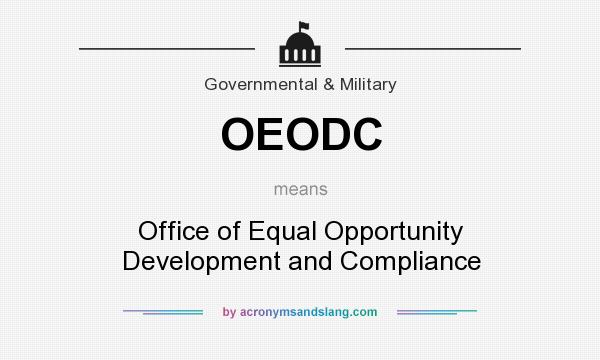 What does OEODC mean? It stands for Office of Equal Opportunity Development and Compliance