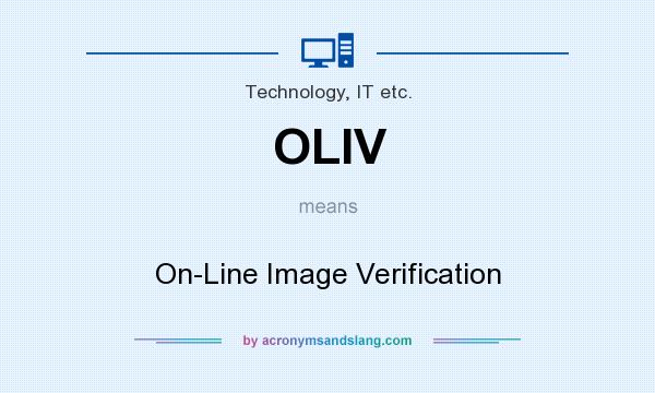 What does OLIV mean? It stands for On-Line Image Verification