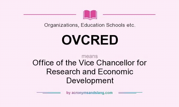 What does OVCRED mean? It stands for Office of the Vice Chancellor for Research and Economic Development