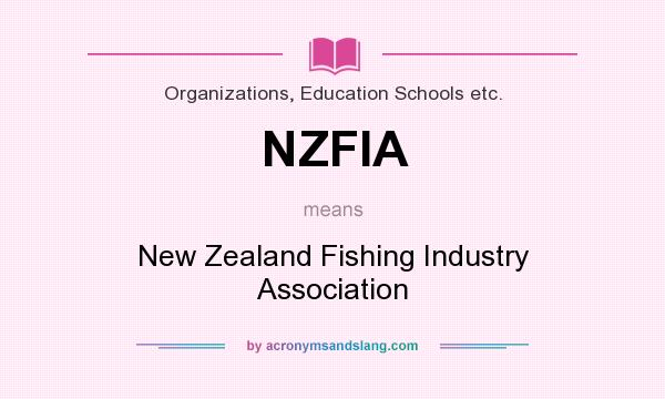 What does NZFIA mean? It stands for New Zealand Fishing Industry Association