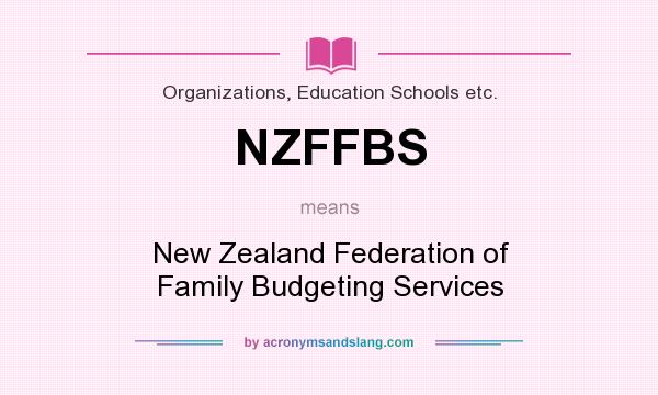 What does NZFFBS mean? It stands for New Zealand Federation of Family Budgeting Services