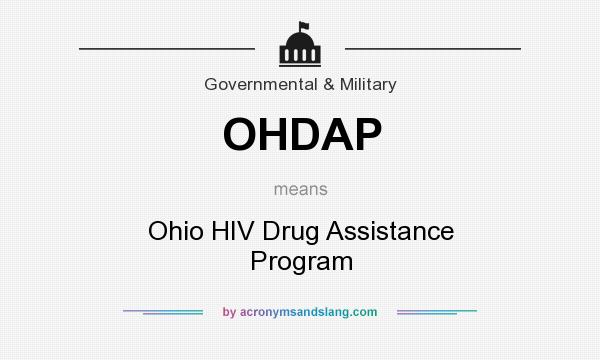 What does OHDAP mean? It stands for Ohio HIV Drug Assistance Program
