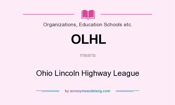 What does OLHL mean? It stands for Ohio Lincoln Highway League