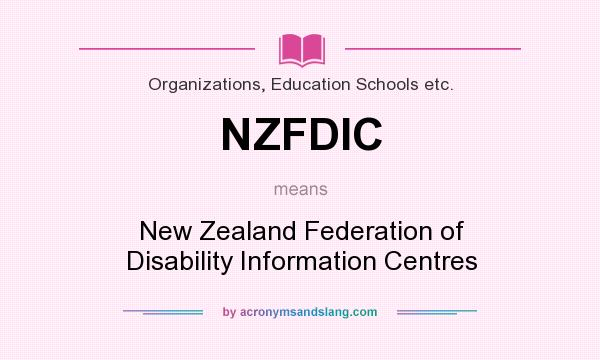 What does NZFDIC mean? It stands for New Zealand Federation of Disability Information Centres