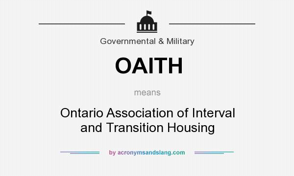 What does OAITH mean? It stands for Ontario Association of Interval and Transition Housing