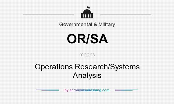 What does OR/SA mean? It stands for Operations Research/Systems Analysis