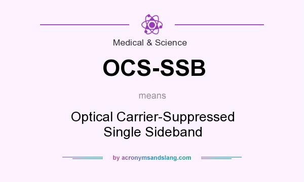 What does OCS-SSB mean? It stands for Optical Carrier-Suppressed Single Sideband