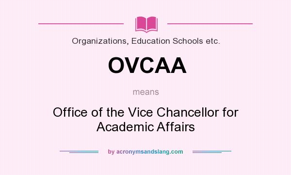 What does OVCAA mean? It stands for Office of the Vice Chancellor for Academic Affairs