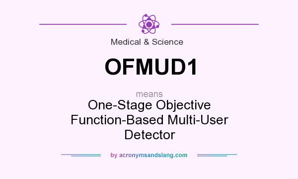 What does OFMUD1 mean? It stands for One-Stage Objective Function-Based Multi-User Detector