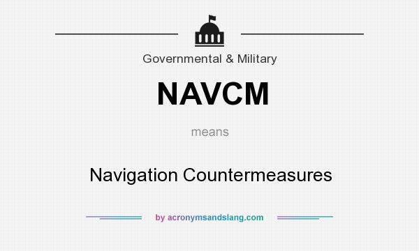 What does NAVCM mean? It stands for Navigation Countermeasures