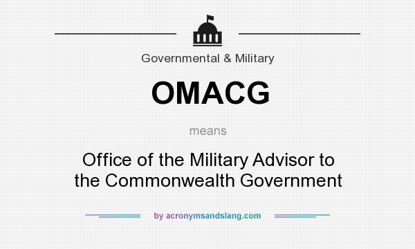 What does OMACG mean? It stands for Office of the Military Advisor to the Commonwealth Government
