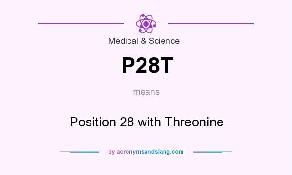 What does P28T mean? It stands for Position 28 with Threonine