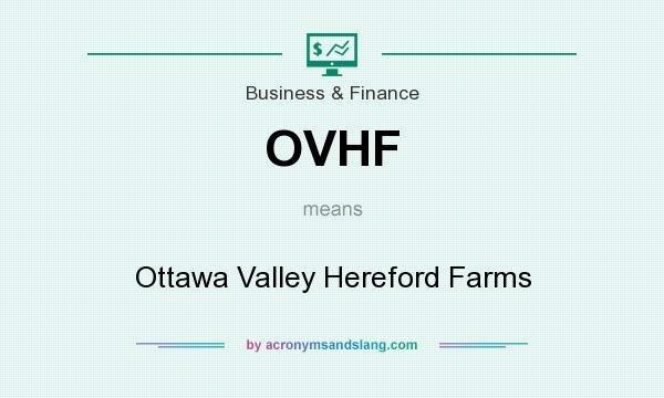 What does OVHF mean? It stands for Ottawa Valley Hereford Farms