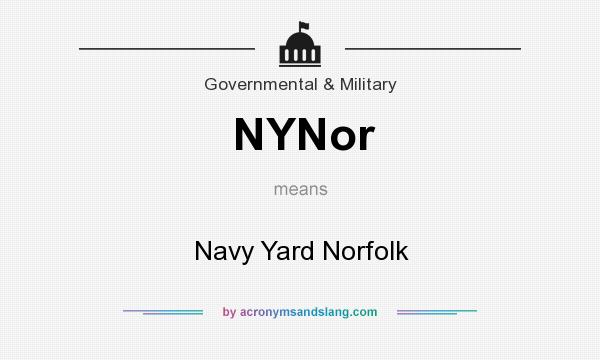 What does NYNor mean? It stands for Navy Yard Norfolk