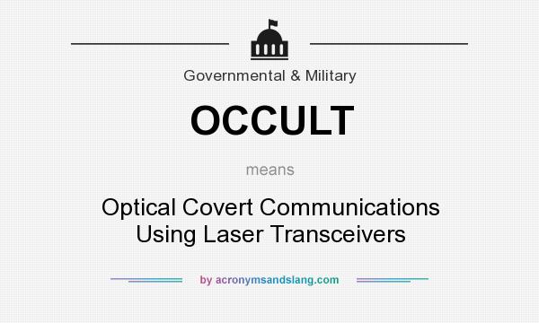 What does OCCULT mean? It stands for Optical Covert Communications Using Laser Transceivers