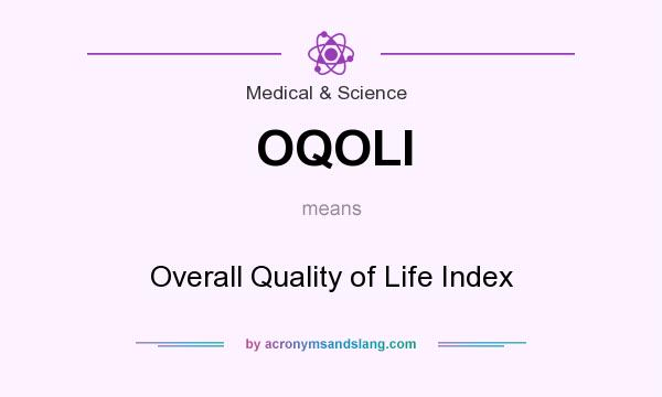 What does OQOLI mean? It stands for Overall Quality of Life Index