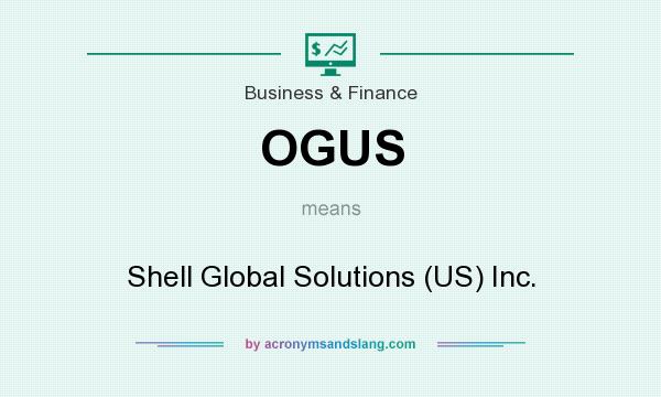 What does OGUS mean? It stands for Shell Global Solutions (US) Inc.