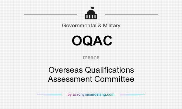 What does OQAC mean? It stands for Overseas Qualifications Assessment Committee