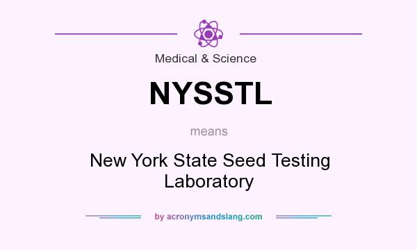 What does NYSSTL mean? It stands for New York State Seed Testing Laboratory