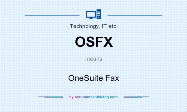What does OSFX mean? It stands for OneSuite Fax