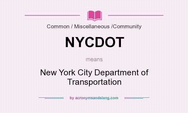 What does NYCDOT mean? It stands for New York City Department of Transportation