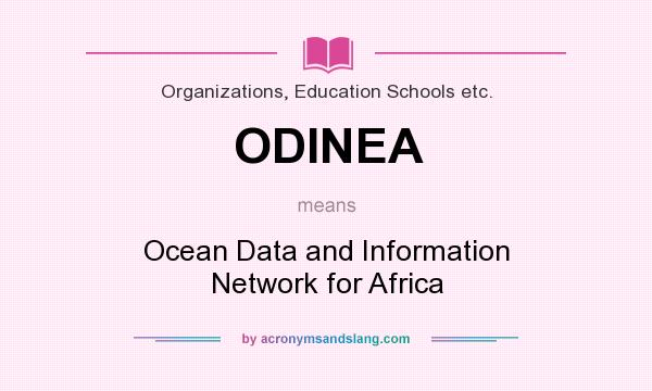 What does ODINEA mean? It stands for Ocean Data and Information Network for Africa