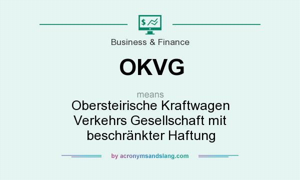 What does OKVG mean? It stands for Obersteirische Kraftwagen Verkehrs Gesellschaft mit beschränkter Haftung