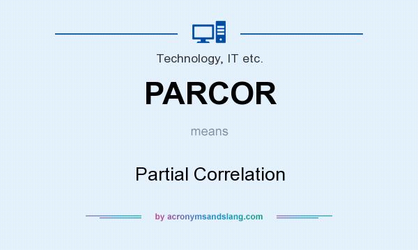 What does PARCOR mean? It stands for Partial Correlation