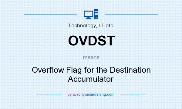 What does OVDST mean? It stands for Overflow Flag for the Destination Accumulator