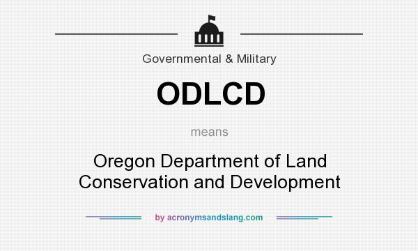 What does ODLCD mean? It stands for Oregon Department of Land Conservation and Development