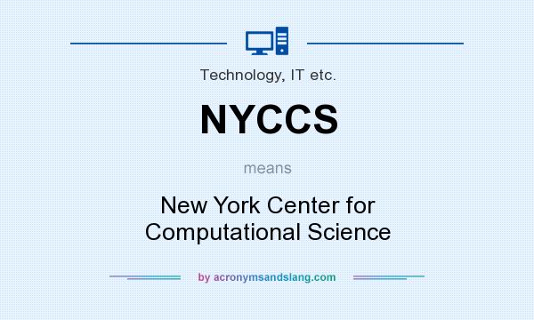 What does NYCCS mean? It stands for New York Center for Computational Science