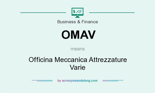 What does OMAV mean? It stands for Officina Meccanica Attrezzature Varie