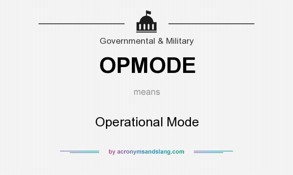 What does OPMODE mean? It stands for Operational Mode