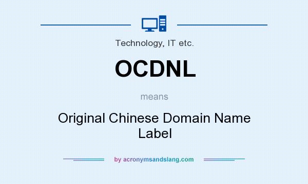 What does OCDNL mean? It stands for Original Chinese Domain Name Label
