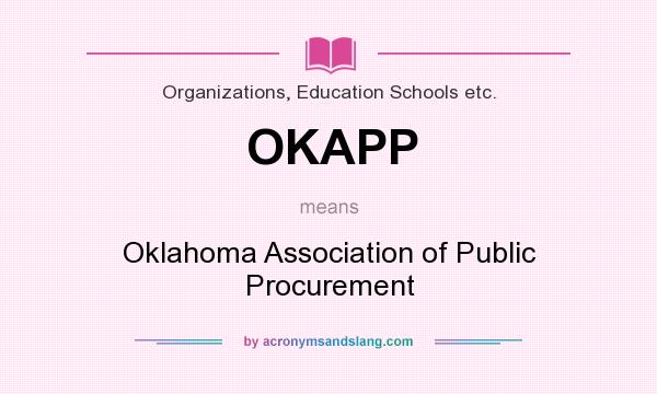 What does OKAPP mean? It stands for Oklahoma Association of Public Procurement