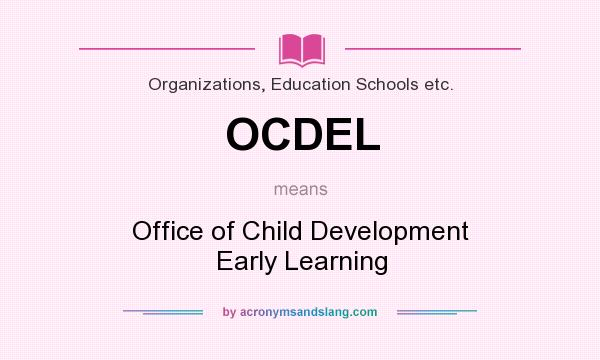 What does OCDEL mean? It stands for Office of Child Development Early Learning