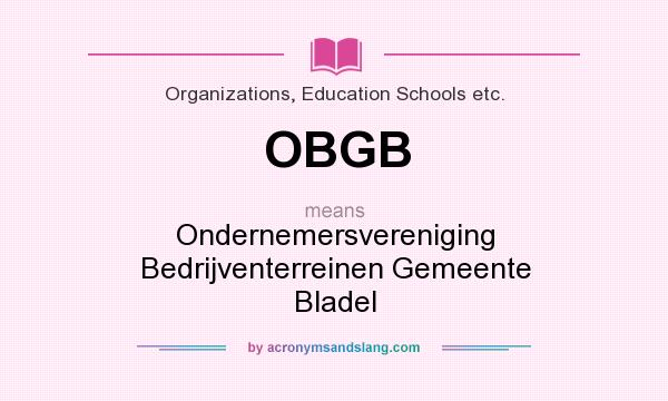 What does OBGB mean? It stands for Ondernemersvereniging Bedrijventerreinen Gemeente Bladel