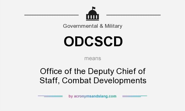 What does ODCSCD mean? It stands for Office of the Deputy Chief of Staff, Combat Developments