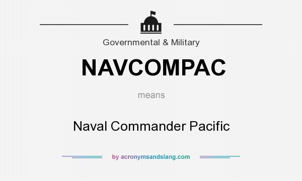 What does NAVCOMPAC mean? It stands for Naval Commander Pacific