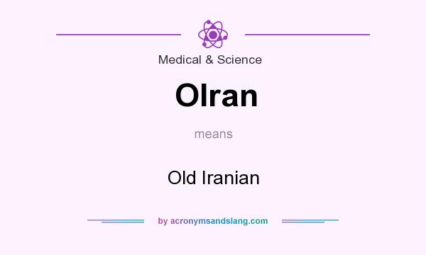 What does OIran mean? It stands for Old Iranian