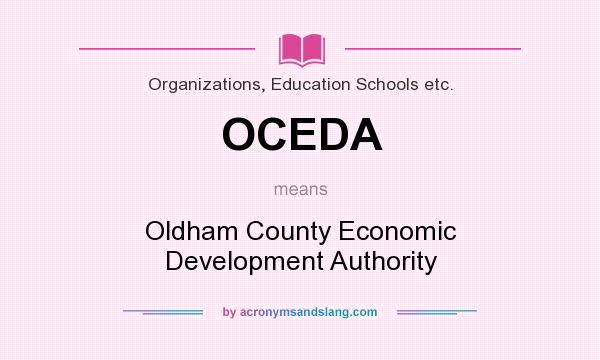 What does OCEDA mean? It stands for Oldham County Economic Development Authority