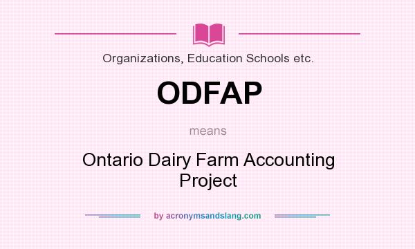 What does ODFAP mean? It stands for Ontario Dairy Farm Accounting Project