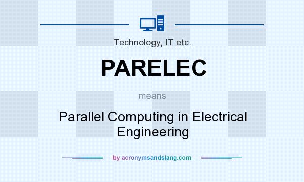 What does PARELEC mean? It stands for Parallel Computing in Electrical Engineering