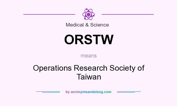 What does ORSTW mean? It stands for Operations Research Society of Taiwan