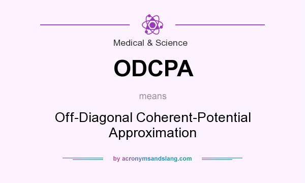What does ODCPA mean? It stands for Off-Diagonal Coherent-Potential Approximation