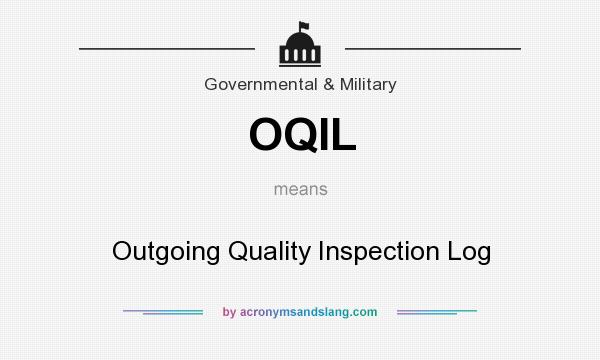 What does OQIL mean? It stands for Outgoing Quality Inspection Log
