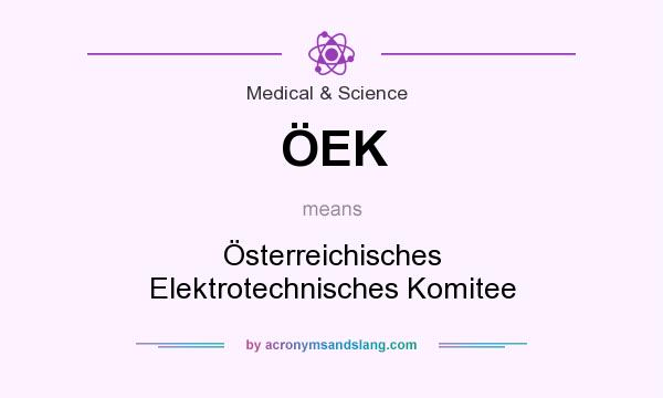 What does ÖEK mean? It stands for Österreichisches Elektrotechnisches Komitee